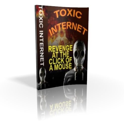 Toxic Internet Ebook - Get Revenge Online in 2023